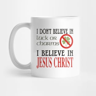 I BELIEVE Mug